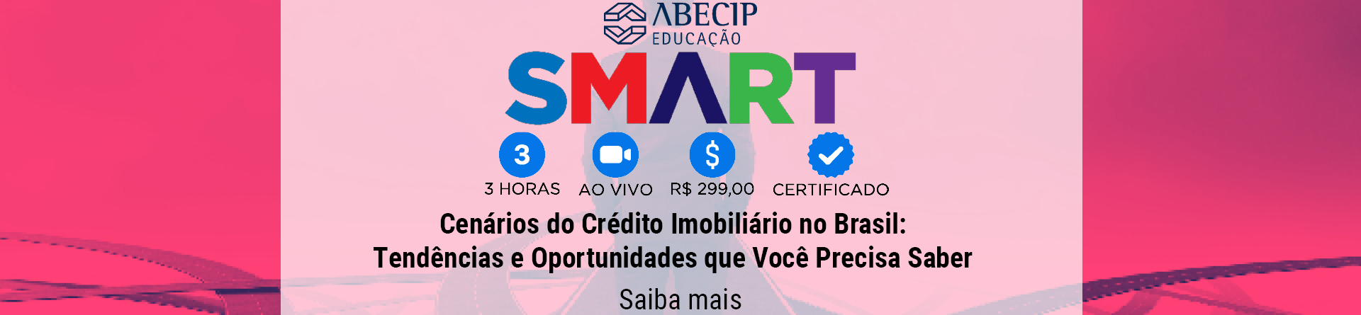 SMART - Cenários do Crédito Imobiliário no Brasil